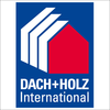 DACH+HOLZ International-Die Messe für Holzbau und Ausbau, Dach und Wand